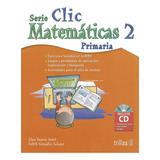 Clic 2: Matematicas C/cd. Primaria - Santi, Alan Suarez