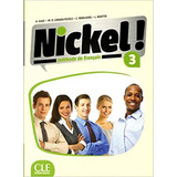Nickel! 3 -  Niveau B1/b2 - Livre De L'eleve + Dvd Rom, De Auge, Helene. Editora Cle Internacional ***, Capa Mole, Edição 1ª Edição - 2018