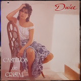 Disco Lp Dulce Castillos De Cristal Melody #6179