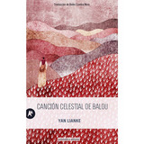 Cancion Celestial De Balou - Lianke Yan, De Lianke, Yan. Editorial Automatica En Español