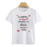 Dedicatoria Día De La Madre Frases Regalo Polera Unisex 