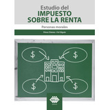 Libro Estudio Del Impuesto Sobre La Renta, Personas Fisicas 