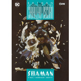 Batman: Shaman: Shaman, De Dennis Oneil. Serie Batman, Vol. 1. Editorial Ovni Press, Tapa Blanda, Edición 2023 En Español, 2023
