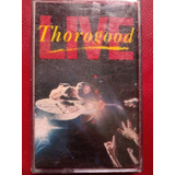 Cassette Usado George Thorogood Live Leer Descripción Tz023