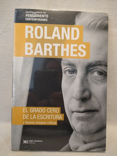 El Grado Cero De La Escritura - Roland Barthes - Siglo Xxi