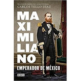 Libro Maximiliano. Emperador De Mexico *sk
