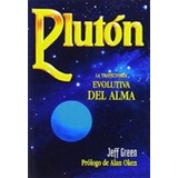 Pluton - Jeff Green - La Trayectoria Evolutiva Del Alma