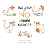 Los Gatos No Comen Ratones, De Gómez Marín, Irene. Excellence Editorial, Tapa Dura En Español