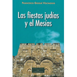 Fiestas Judias Y El Mesias,las - Giosue Voltaggio,francesco