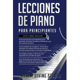 Libro: Lecciones De Piano Para Principiantes: 4 En 1- Guía E