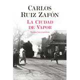 La Ciudad De Vapor, De Ruiz Zafón, Carlos. Serie Autores Españoles E Iberoamericanos Editorial Planeta México, Tapa Blanda En Español, 2020