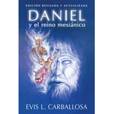 Libro: Daniel Y El Reino Mesianico Carballosa