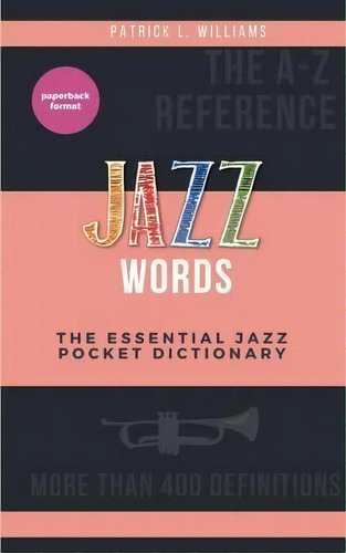 Jazz Words, De Patrick L Williams. Editorial Books On Demand, Tapa Blanda En Inglés