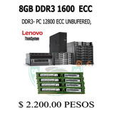 8gb  Pc3-12800 (ddr3-1600) Ecc  Unbuffered  Lenovo  03t7807