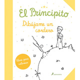 El Principito: Dibujame Un Cordero - Libro Para Colorear, De De Saint-exupéry, Antoine. Editorial Salamandra, Tapa Blanda En Español