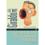 Cuentos Y Relatos De La Literatura Colombiana: Tomo Iv, De Luz Mary Giraldo. Editorial Fondo De Cultura Económica, Tapa Blanda, Edición 2023 En Español