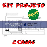 Kit 2 Projetos Casa E Duplex Modernos Revit Pronto