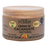 Crema De Cacahuate Natural De Mi Pueblo 300g