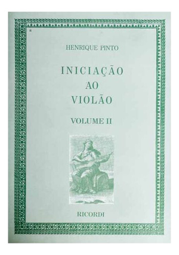Método Iniciação Ao Violão Vol. 2 - Henrique Pinto - Rb-0962