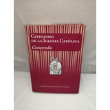 Libro: Catecismo Iglesia Católica, Compendio