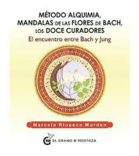 Metodo Alquimia, Mandalas De La Flores De Bach, Los Doce Cur