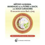 Metodo Alquimia, Mandalas De La Flores De Bach, Los Doce Cur