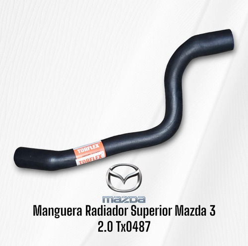 Manguera Radiador Superior Mazda 3 2.0 Tx0487 Foto 2