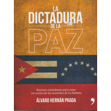 La Dictadura De La Paz