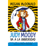 Judy Moody 8: Judy Moody Va A La Universidad, De Megan Mcdonald., Vol. 1.0. Editorial Debolsillo, Tapa Blanda, Edición 1.0 En Español, 2023