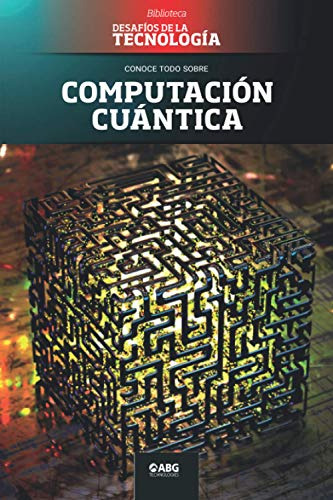 Libro-computacion Cuantica:google Vs Ibm Y El Superordenador