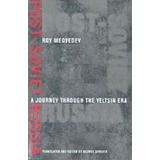 Post-soviet Russia, De Roy A. Medvedev. Editorial Columbia University Press, Tapa Blanda En Inglés