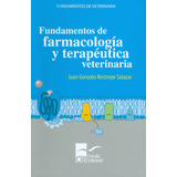 Fundamentos De Farmacología Y Terapéutica Veterinaria, De Juan Gonzalo Restrepo Salazar. Editorial Cib, Tapa Blanda En Español