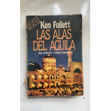 Ken Follett Las Alas Del Aguila Malo C/páginas Despegadas  