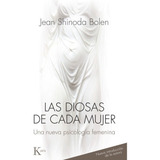 Las Diosas De Cada Mujer - Jean Shinoda Bolen - Kairos