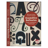 Livro Gramática Reflexiva. Texto, Semântica E Interação - William Cereja [2009]