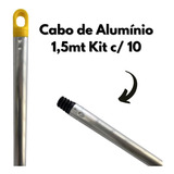 10 Cabo De Alumínio Para Vassoura Rodo Mop 1,50m Resistente