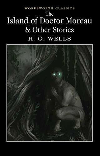 The Island Of Doctor Moreau And Other Works, De Wells, H. G.. Editorial Wordsworth, Tapa Blanda En Inglés Internacional, 2017