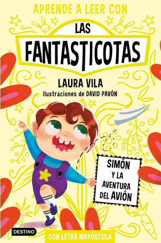 Aprende A Leer Con Las Fantasticotas 6. Simon Y La, De Laura Vila. Editorial Destino Infantil Y Juvenil En Español