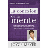 La Conexión De La Mente (joyce Meyer)