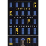 Libro Biblioteca De La Medianoche - Matt Haig