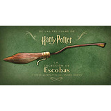 Harry Potter: La Coleccion De Escobas Y Otros Artefactos Del