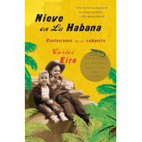 Libro: Nieve En La Habana: Confesiones De Un Cubanito Waitin