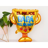 Globo Trofeo El Mejor Papá Del Mundo X Unidad. 60 Cm Aprox