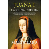  Juana I, La Reina Cuerda (leb)  -  Lara, María 