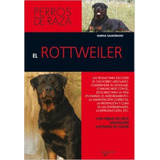 El Rottweiler - Perros De Raza, Marina Salmoiraghi, Vecchi