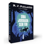 Uma Jornada Sem Fim, De Palacio, R. J.. Editorial Editora Intrínseca Ltda., Tapa Mole En Português, 2022
