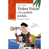 Libro Violeta Volcan Y La Carabela Perdida - Nuã¿ez, Alvaro