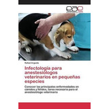 Libro Infectologia Para Anestesiologos Veterinarios En Pe...