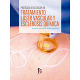 Protocolo Actuacion En Tratamiento Laser Vascular Y Excl ...