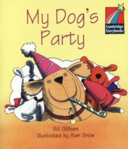 My Dogs Party - Camb Storybooks 1 - Gillham Bill